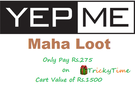 Yepme Maha Loot: Only Pay Rs.275 on Total Cart Value of Rs.1500 