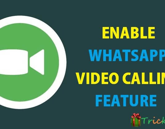 (Official) Trick to Activate Whatsapp Video Calling Feature