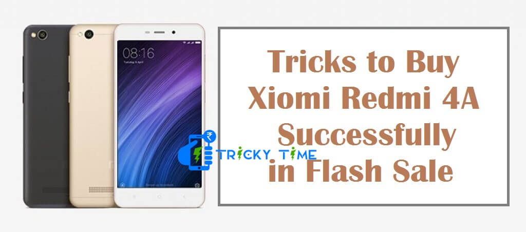 Trick to Successfully Buy Redmi 4A in Flash Sale