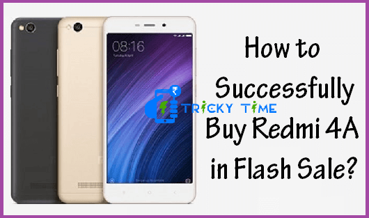 How to Successfully Buy Redmi 4A in Flash Sale