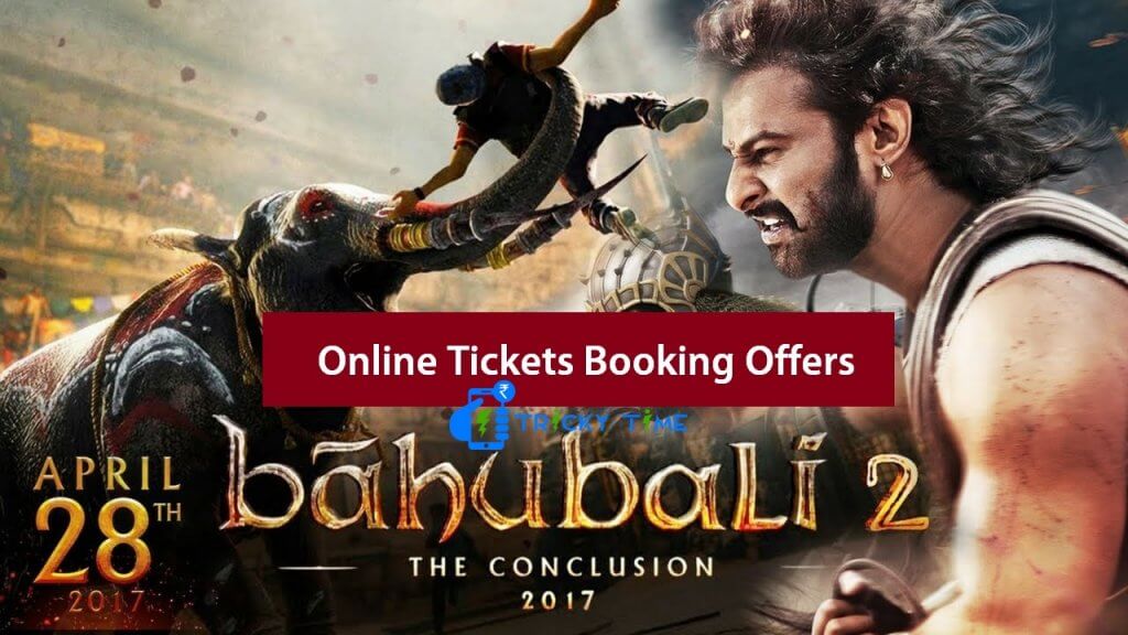 Bahubali 2 Movie Online Tickets Booking Offers - Flat 50% Off
