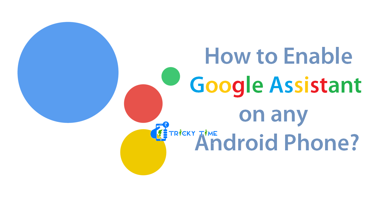 How to Enable Google Assistant in any Android Phone [Trick]