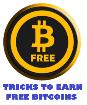 Tricks to Earn Free Bitcoins
