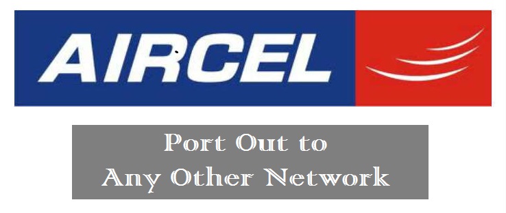 Port out from Aircel to Any other Network